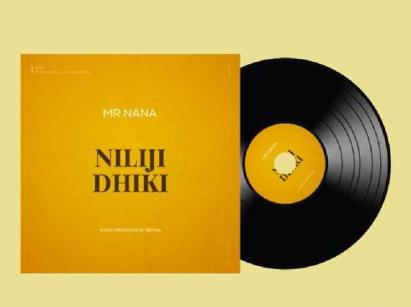 Mr Nana - Nilijidhiki Mp3 Download